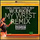 Picture for song 'Cooli Highh - Wuurking My Wrist Remix ft Chalie Bo' by artist 'OfficialYoungJones'