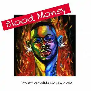Picture for song 'Blood Money (Buy 1 Get 3 Free)' by artist 'Your Local Musician'