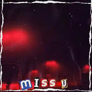 Picture for song 'Miss U' by artist 'YUNGXIETY'