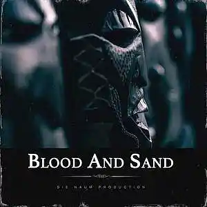 Picture for song 'BLOOD AND SAND (Epic Battle Beat X Hard Type Beat)' by artist 'Die Naum Production'