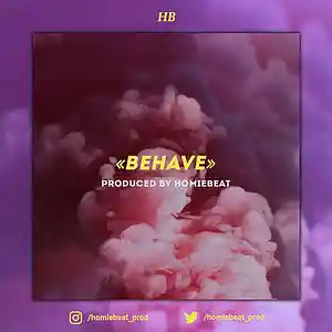 Picture for song 'Behave' by artist 'Homiebeat'