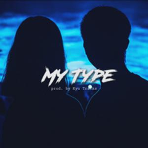 Picture for song 'MY TYPE' by artist 'Kyu Tracks'