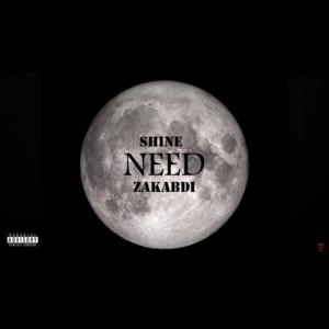 Picture for song 'NEED FT.ZAK' by artist 'Shine Calamba'