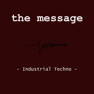 Picture for song 'DJ Vertigo - the message' by artist 'theDJVertigo'