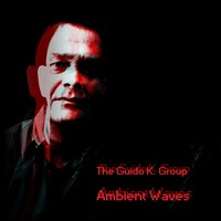 Picture for song 'Ambient Waves (excerp) - The Guido K. Group' by artist 'The Guido K. Group'