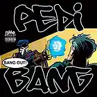 Picture for song 'Everything U Want RMX - Pedi Bang' by artist 'TRP NMEwreckidz'