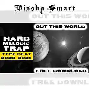 Picture for song 'Out This World' by artist 'Bizshp Smart'