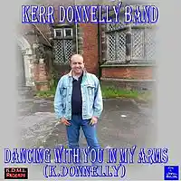 Picture for song 'Dancing with you in my Arms (K.Donnelly) ' by artist 'Kerr Donnelly Band'