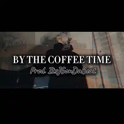 Picture for song 'By the Coffee Time *Free Download*' by artist 'ItsJgOnDaBeat'