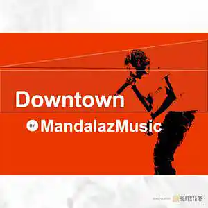 Picture for song 'Downtown' by artist 'MandalazMusic'