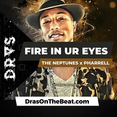 Picture for song 'FIRE IN UR EYES - Pharrell x The Neptunes x N.E.R.' by artist 'Dras On The Beat'