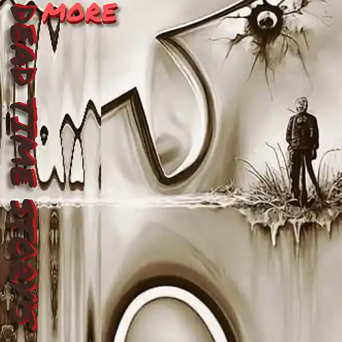 Picture for song 'TWILIGHT ZONE' by artist 'MORE DEAD TIME STORY'S 2 BANG Nda DARK'