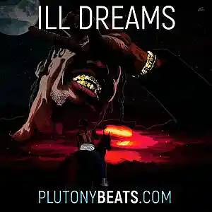 Picture for song 'Ill Dreams (Buy 1 get 2 Free)' by artist 'Plutonybeats'