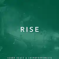 Picture for song 'SCORP BEATZ & SFM - RISE' by artist 'Scorp Beatz'