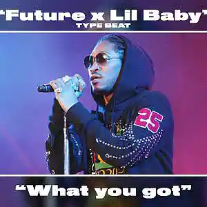 Picture for song 'Future x Lil Baby Type Beat - What You Got' by artist 'ayoeight'