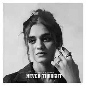 Picture for song 'Never Thought' by artist 'Mahabur Rahman'