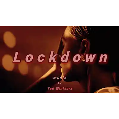 Picture for song 'Lockdown' by artist 'Tad Winklarz'