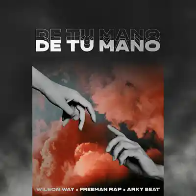 Picture for song 'De Tu Mano - Wilson Way, Freeman, Arky Beat' by artist 'Wilson Way'