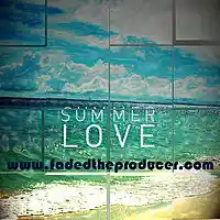Picture for song 'Summer love' by artist 'Fadedtheproducer'