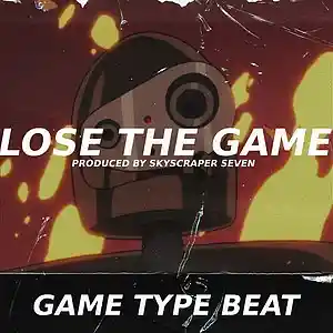 Picture for song 'GAME TYPE BEAT - LOSE THE GAME' by artist 'Skyscraper Seven'