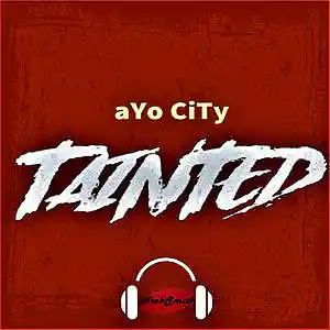 Picture for song 'TAINTED' by artist 'aYo CiTy'