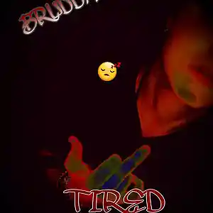 Picture for song 'Tired' by artist 'BruddaXO - Hagemann Labs LLC.'