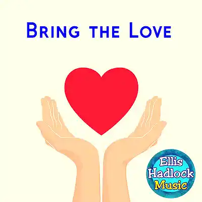 Picture for song 'Bring the Love' by artist 'Ellis Hadlock'