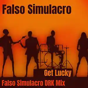 Picture for song 'Daft Punk - Get Lucky (Falso Simulacro DRK Mix)' by artist 'Falso Simulacro'