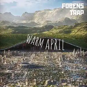 Picture for song 'WARM APRIL' by artist 'FOBENS'