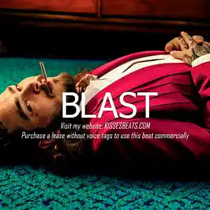 Picture for song 'BLAST (Post Malone x Pop x Trap Type Beat) 656' by artist 'Kisses Beats'