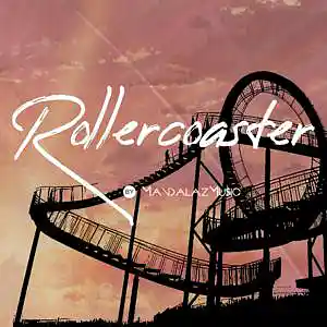 Picture for song 'Rollercoaster' by artist 'MandalazMusic'
