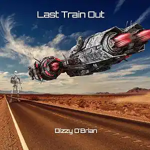 Picture for song 'Last Train Out' by artist 'Pop Classical Fusion by Dizzy O'Brian'
