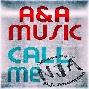 Picture for song 'Call Me By A&A Music mixed by NJA' by artist 'Songs Mixed By NJ Anderson'