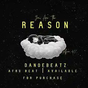 Picture for song 'You Are The REASON' by artist 'DanoeBeatz'