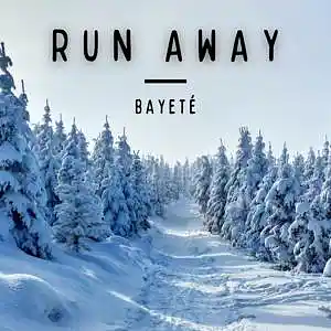 Picture for song 'Run Away' by artist 'Bayete'