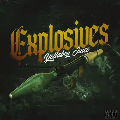 Picture for song 'Explosives' by artist 'Yellaboy Juice'