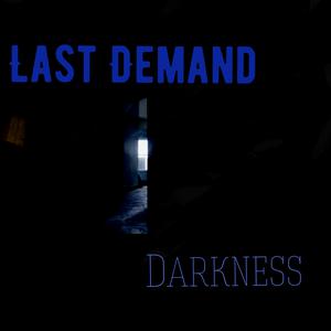 Picture for song 'Darkness' by artist 'Last Demand'