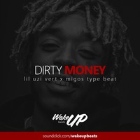 Picture for song '*NEW*Dirty Money(Lil Uzi Vert x Migos type beat)' by artist 'WAKEUPbeats'