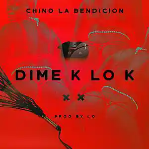 Picture for song 'Dime Klok' by artist 'Chino La Bendicion'
