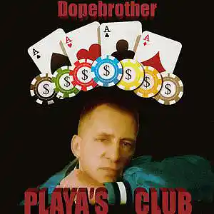 Picture for song 'Playa's Club' by artist 'Dopebrother'