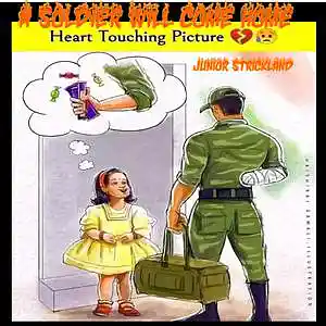 Picture for song 'A SOLDIER HAS COME HOME!!!!!!!!!' by artist 'JUNIOR STRICKLAND'