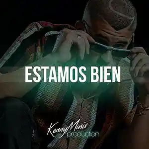 Picture for song 'Estamos Bien' by artist 'KenNYMusix'