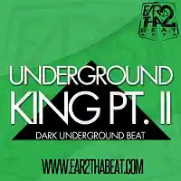 Picture for song 'UNDERGROUND KING Pt II' by artist 'EAR 2 THA BEAT'