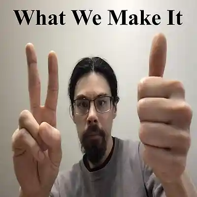 Picture for song 'What We Make It' by artist 'Al Dionisio'