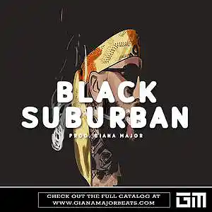 Picture for song 'BLACK SUBURBAN - Dave East Type Beat' by artist 'Giana Major'