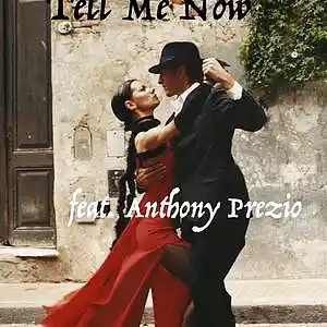 Picture for song 'Tell Me Now (feat. Anthony Prezio)' by artist 'Round The Globe'
