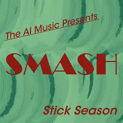 Picture for song 'SMASH The AI Music Presents; Stick Season (Jimmy)' by artist 'CursedGleeAI'