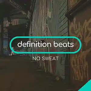 Picture for song 'No Sweat' by artist 'definitionbeats.com'