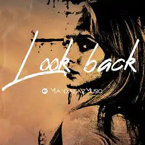 Picture for song 'Look Back' by artist 'MandalazMusic'