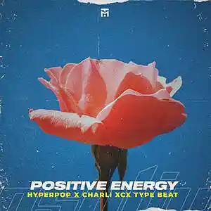 Picture for song 'Positive Energy (Hyperpop Type Beat)' by artist 'TEDYSTER'